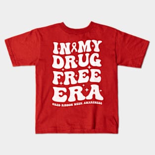 In My Free Drugs Era Funny Red Ribbon Week Awareness Groovy Kids T-Shirt